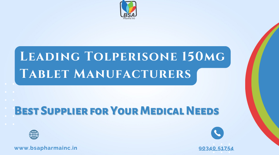 Tolperisone 150mg Tablet Manufacturers